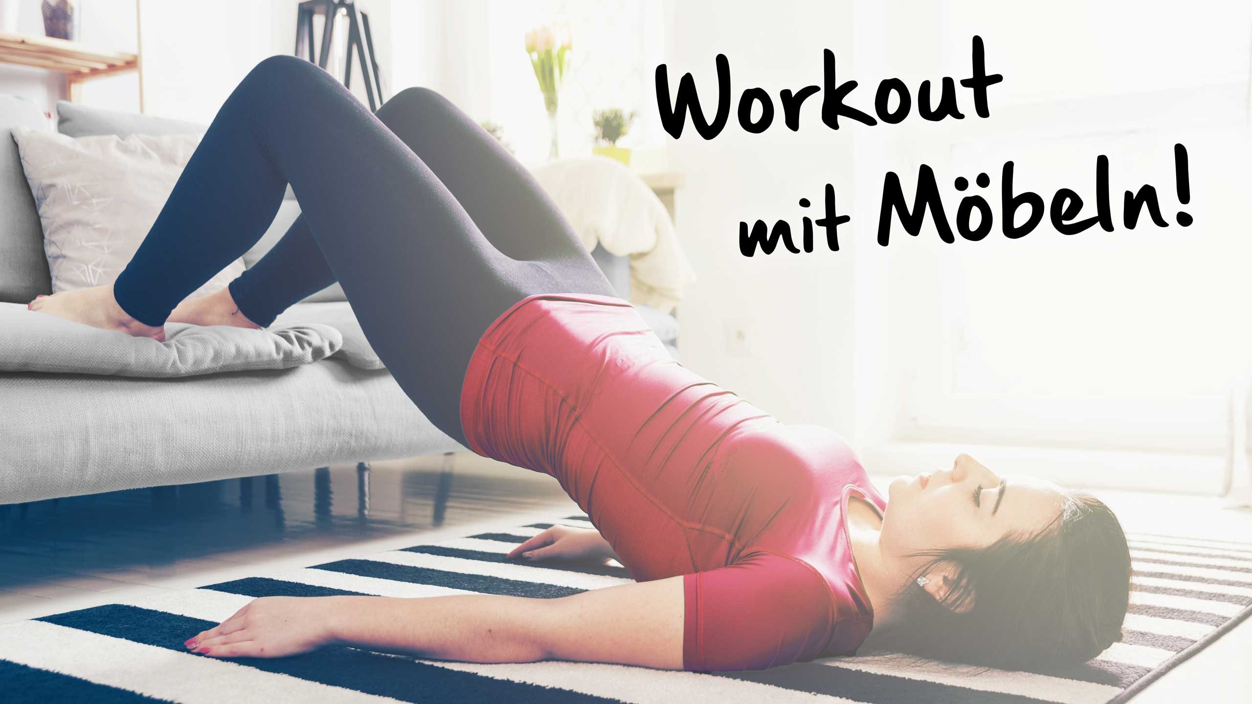 Fitness Zuhause – Workout mit Möbeln